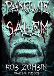 „Panowie Salem” – Rob Zombie, B.K. Evenson [recenzja 328]