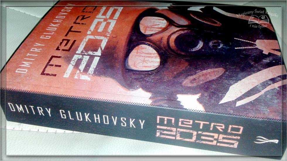 „Metro 2035” – Dmitry Glukhovsky