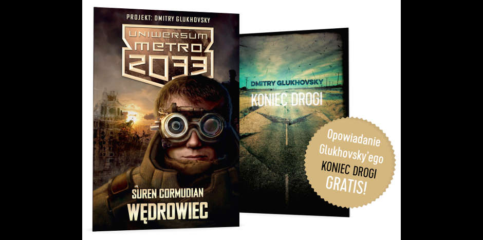 Premiera „Wędrowca” – jednej z najważniejszych lektur w świecie Metra 2033 już 15 lutego! + bonus w postaci nowego opowiadania Dmitry’ego Glukhovsky’ego „Koniec drogi”