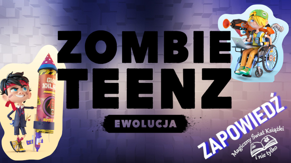 Zapowiedź: Zombie Teenz: Ewolucja