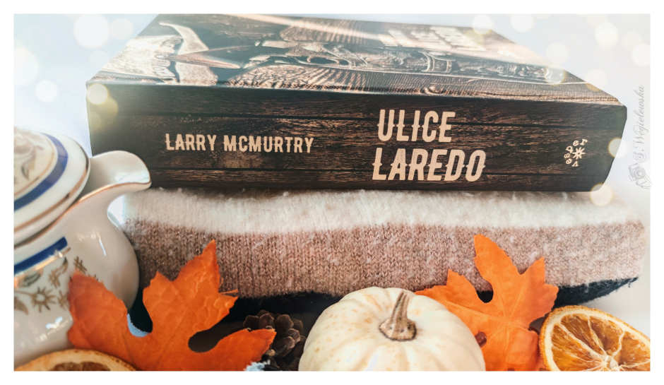 Recenzja: „Ulice Laredo” – Larry McMurtry